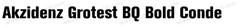 Akzidenz Grotest BQ Bold Condensed字体转换